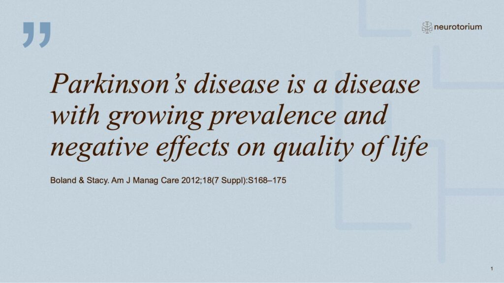Parkinson’s disease is a disease with growing prevalence and negative effects on quality of life